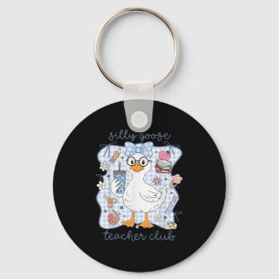 Silly Goose Teacher Club Back To School Funny Firs Key Ring