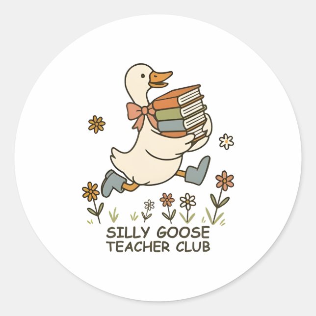 Silly Goose Teacher Club Funny Back to School  Classic Round Sticker (Front)