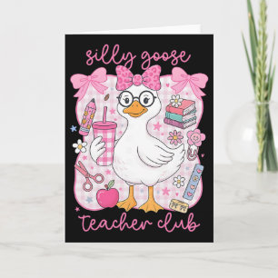 Silly Goose Teacher Club Funny Byck To School Firs Card