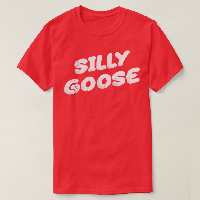 Silly Goose Vintage Look T-Shirt (Design Front)