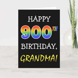 Silly, Joking "HAPPY 900TH BIRTHDAY, GRANDMA!" Card