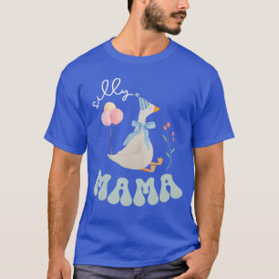 Silly Mama Silly Goose Mum Birthday Family Matchin T-Shirt