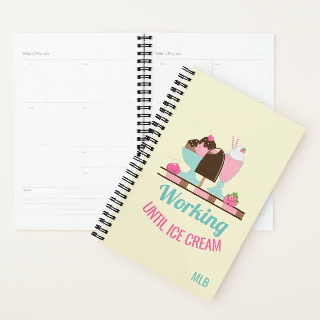Silly Pun Working Until Ice Cream - Yummy Treats Planner (Display)
