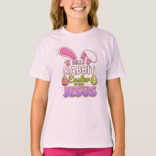 Silly Rabbit Easter Is For Jesus Christian Easter T-Shirt