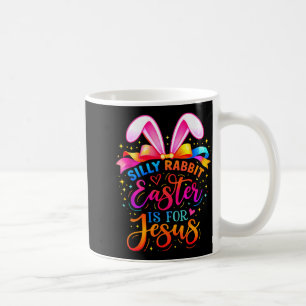 Silly rabbit easter is for jesus cute bunny coffee mug