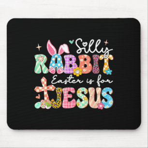 Silly rabbit easter is for jesus cute bunny mouse mat