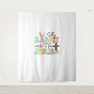 Silly Rabbit Easter Is For Jesus Cute Easter Bunny Tapestry