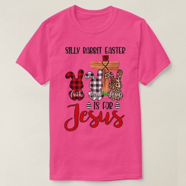 Silly Rabbit Easter Is For Jesus Easter Day Leopar T-Shirt (Design Front)