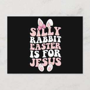Silly Rabbit Easter Is For Jesus Easter Groovy Postcard