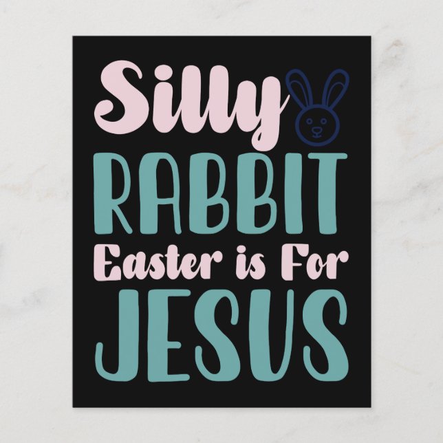 Silly Rabbit Easter Is For Jesus Easter Holiday (Front)