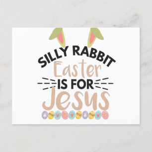 Silly Rabbit Easter Is For Jesus Funny Easter Postcard