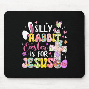Silly Rabbit Easter Is For Jesus Religious Christi Mouse Mat