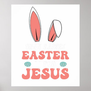 silly rabbit easter is for jesus, retro, vintage poster