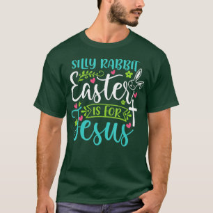 Silly Rabbit Easter Is For Jesus Women Kids Easte T-Shirt