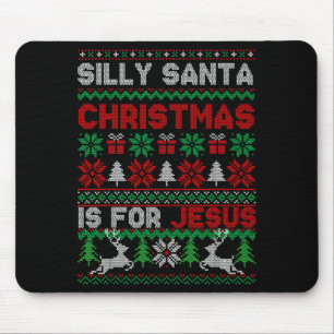 Silly Santa Christmas Is For Jesus Christian Chris Mouse Mat