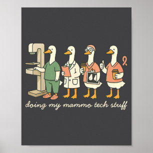 Silly Silly Tech Goose X Mammo Doing ray Mammograp Poster