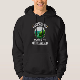 Silver City Is On My List Nature Outdoor Trees Hoodie