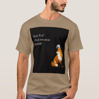 Silver Fox I Think You Mean Platinum ZoeBaileyArt T-Shirt