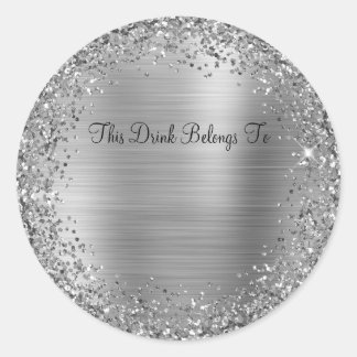 Silver Glitter and Foil This Drink Belongs To Classic Round Sticker