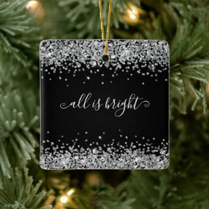 Silver Glitter Black All Is Bright Name Year Ceramic Ornament