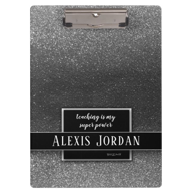Silver Glitter Black White Teachers Super Power Clipboard (Front)