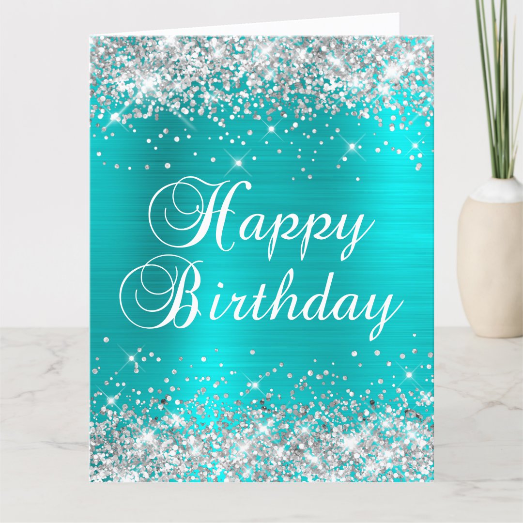 Silver Glitter Blue Turquoise Big Happy Birthday Card | Zazzle