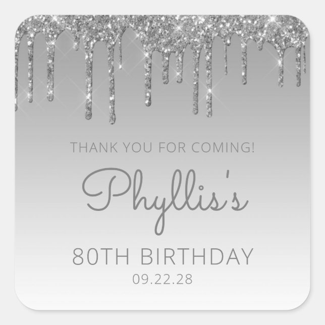 Silver Glitter Drip 80th Birthday Party Thank You Square Sticker (Front)
