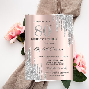 Silver Glitter Drips Rose Gold 80th Birthday Invitation