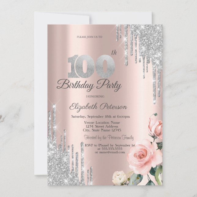 Silver Glitter Drips Roses Rose Gold 100th Invitation (Front)