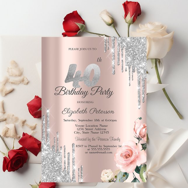 Silver Glitter Drips Roses Rose Gold 40th Invitation (Creator Uploaded)
