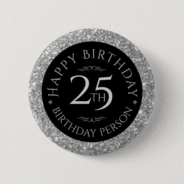 Silver Glitter Happy 25th Birthday Template 6 Cm Round Badge (Front)