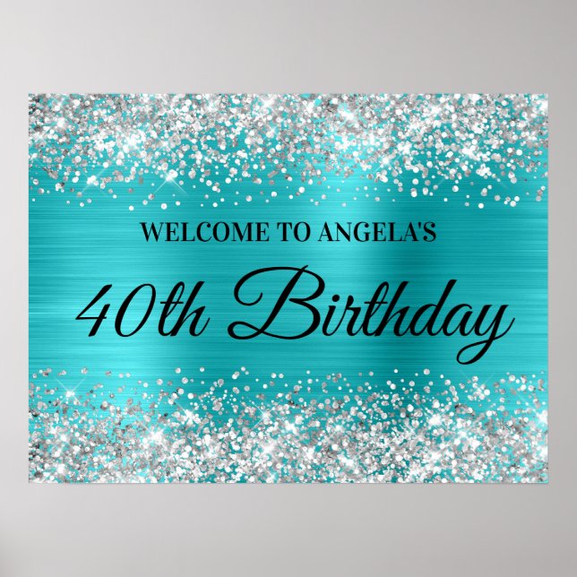 Silver Glitter Turquoise Blue Foil 40th Birthday Poster (Front)