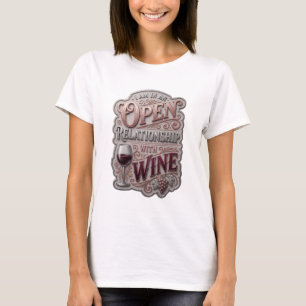 Silver I AM IN AN OPEN RELATIONSHIP WITH WINE T-Shirt