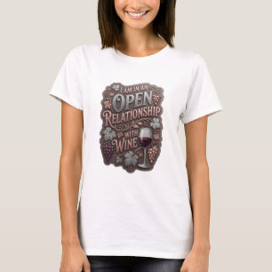 Silver I AM IN AN OPEN RELATIONSHIP WITH WINE v2 T-Shirt