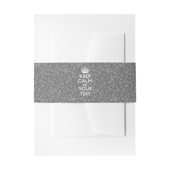 Silver KEEP CALM AND Your Creative Text Invitation Belly Band (Front Example)