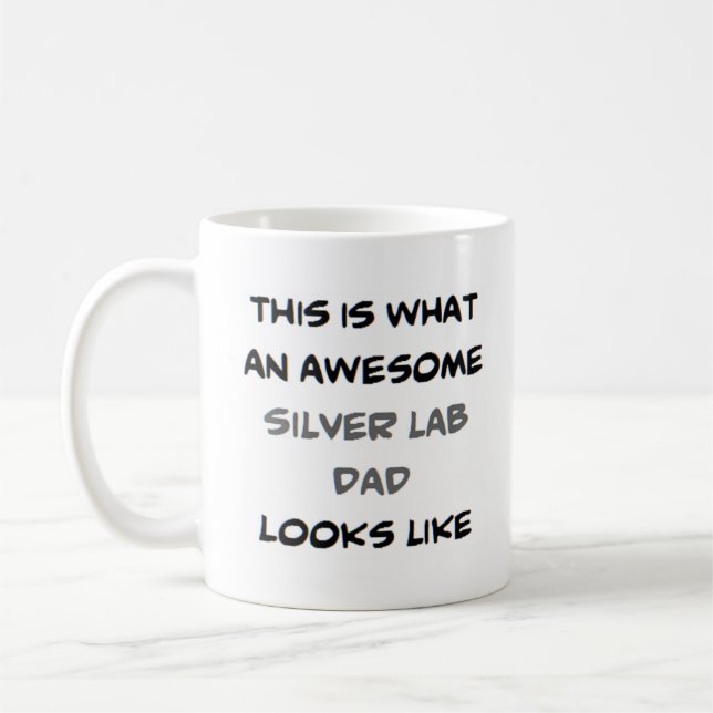 silver lab dad, awesome coffee mug (Left)