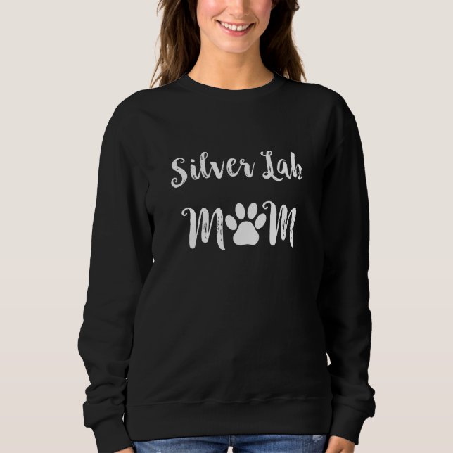 Silver Lab Mum Dog Lover Sweatshirt (Front)
