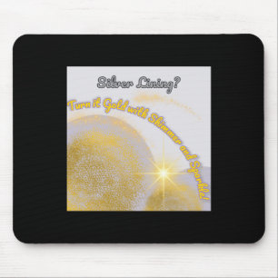 Silver Lining Make It Gold... Shimmery And Mouse Mat