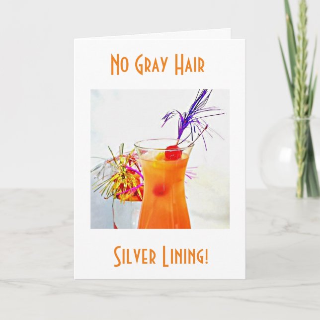 SILVER LINING YES-GRAY HAIR NO-YOUNG FOREVER CARD (Front)