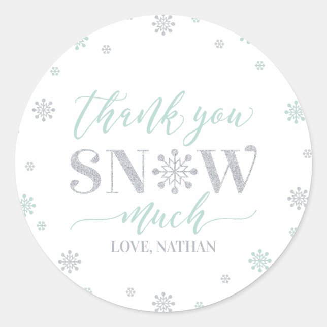Silver, Mint Winter wonderland Thank you snow much Classic Round Sticker (Front)