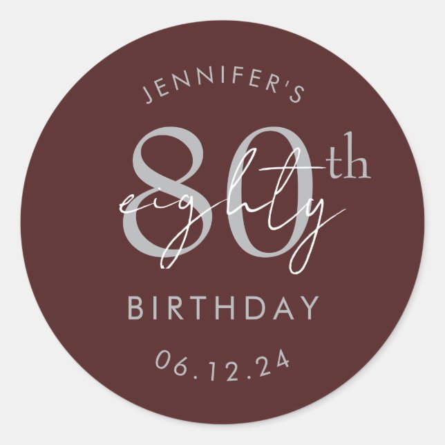 Silver Modern Script 80th Birthday Party Burgundy  Classic Round Sticker (Front)
