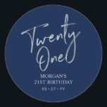 Silver & Navy 21st Birthday Party Favour Thank you Classic Round Sticker<br><div class="desc">This simple custom thank you sticker will add stylish detail to your special day. This design features modern silver script lettering " Twenty One" with navy blue background. Matching 21st birthday invitations and party supplies are available in my shop BaraBomDesign.</div>