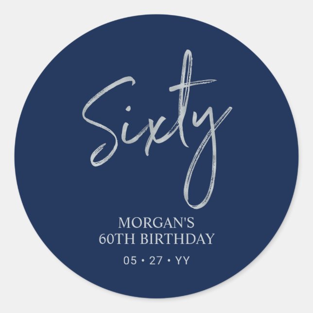 Silver & Navy Blue Sixty 60th Birthday Party Favou Classic Round Sticker (Front)