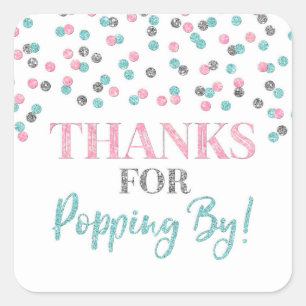 Silver Pink Blue Confetti Thanks for Popping By Square Sticker