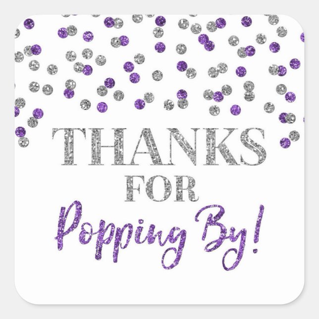 Silver Purple Confetti Thanks for Popping By Square Sticker (Front)