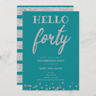 Silver Teal Glitter "Hello Forty" Birthday Party Invitation