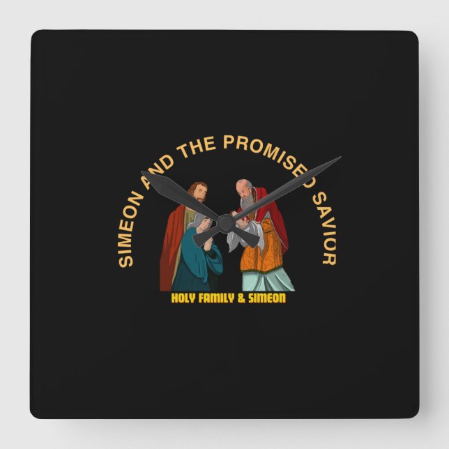SIMEON AND THE PROMISED SAVIOR SQUARE WALL CLOCK (Front)