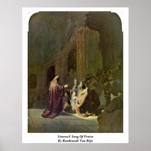 Simeon�S Song Of Praise By Rembrandt Van Rijn Poster