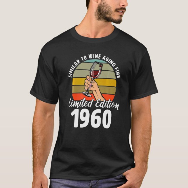 Similar to Wine Aging Fine Born In 1960 62nd Retro T-Shirt (Front)