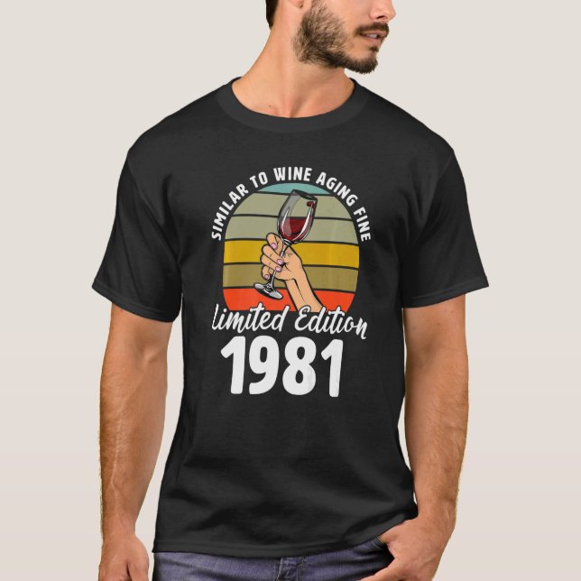 Similar to Wine Aging Fine Born In 1981 41st Retro T-Shirt (Front)
